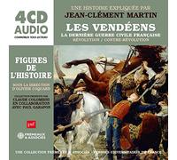 Les Vendéens, La Dernière Guerre Civile Française Révolution - Un Cours Particulier De Jean-Clément Martin