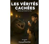 Les vérités cachées: Celles qui brisent la vie