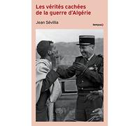 Les vérités cachées de la guerre d'Algérie - (nouvelle édition)