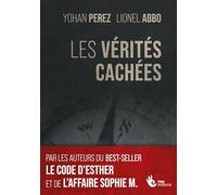 Les vérités Cachées: Un livre à ne pas mettre entre toutes les mains