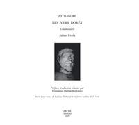 Les vers dorés de Pythagore: Préface, traduction et notes par Emmanule Dufour-Kowalski.