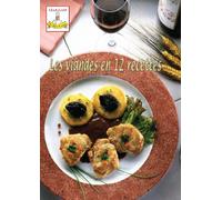 Les viandes en 12 recettes - Un Chef à la maison - Cuisine