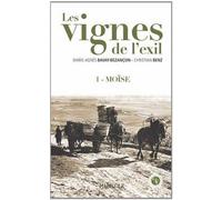 Les vignes de l'exil Moise Lefort de Bezançon (13 septembre 2013) Broché
