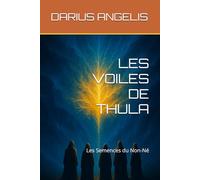 LES VOILES DE THULA: Les Semences du Non-Né
