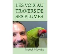 LES VOIX AU TRAVERS DE SES PLUMES
