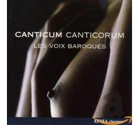 Les Voix Baroques - Canticum Canticorum