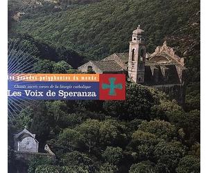 Les Voix De Speranza - Chants Sacres Corses De La Liturgie Catholique: Les Grandes Polyphonies Du Monde