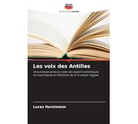 Les voix des Antilles: Une analyse postcoloniale des aspects esthétiques, sociopolitiques et littéraires de la musique reggae