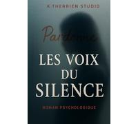 Les voix du silence: Roman psychologique