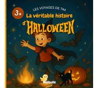 Les voyages de Tim - La véritable histoire d’Halloween: Un conte illustré pour enfants sur les origines magiques d’Halloween