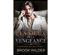Les Vœux de la Vengeance (Dragunov Bratva - Édition Française)