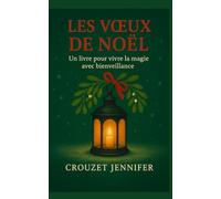 Les vœux de Noël: Un livre pour vivre la magie avec bienveillance