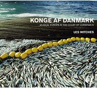 Les Witches - Konge Af Danmark - Musical Europe At The Court Of Christian Iv
