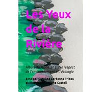 Les Yeux de la Rivière: Album Jeunesse sur le respect de l'environnement, l'écologie