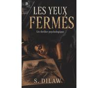 Les Yeux Fermés: Un thriller psychologique