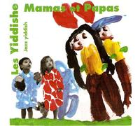 Les Yiddishe Mamas et Papas - Les Yiddishe Mamas Et Papas