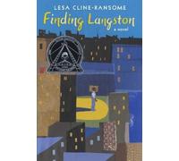 Lesa Cline-Ransome Finding Langston (Paperback) Finding Langston Trilogy