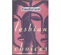 Lesbian Choices (Between Men - Between Women: Lesbian & Gay Studies)
