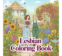 Lesbian Coloring Book: Creative Art Fun for Queer & LGBT Women (Books by Sapphic Charm)