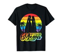 Lesbian Couple 6 Years Of Marriage We Still Do Anniversary T-Shirt