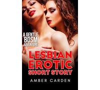 Lesbian Erotic Short Story: A Gentle BDSM Adventure