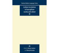 Lesbian Inscriptions in Francophone Society and Culture