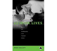 Lesbian Lives: Identity and Auto/biography in the Twentieth Century