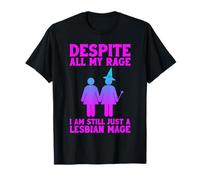 Lesbian Mage Design - Despite All My Rage T-Shirt