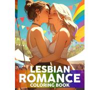 Lesbian Romance Coloring Book: Tender Sweetheart Moments Coloring Pages featuring Soft Romance Scenes and Simple Comforting Relationship Art for All Ages