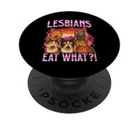 Lesbians Eat What - Cat Lover Kitten Owner Kitty Pun PopSockets Adhesive PopGrip