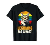 Lesbians Eat What - Funny Pun Cat Gay Pride Month LGBTQ T-Shirt