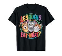 Lesbians Eat What T-Shirt