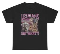 Lesbians Eat What T Shirt Funny Cat Inappropriate Adult Humor Meme Tee, Black, Large