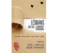 Lesbians on the Loose: Crime Writers on the Lam