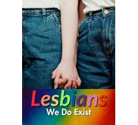 Lesbians: We So Exist