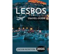 Lesbos Travel Guide 2025