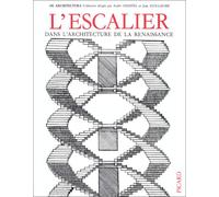 L'Escalier dans l'architecture de la Renaissance.
