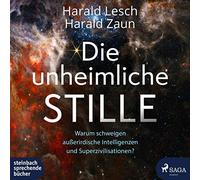 Lesch,Harald - Die Unheimliche Stille