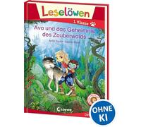 Leselöwen 1. Klasse - Ava und das Geheimnis des Zauberwalds: Erstlesebuch für Kinder ab 6 Jahre