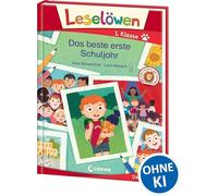 Leselöwen 1. Klasse - Das beste erste Schuljahr: Das perfekte Geschenk zum Schulanfang und Lesenlernen - Erstlesebuch für Kinder ab 6 Jahren