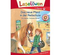 Leselöwen 1. Klasse - Das neue Pferd in der Reitschule: Erstlesebuch - Pferdegeschichte für Kinder ab 6 Jahren