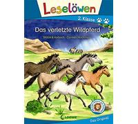 Leselöwen 2. Klasse - Das verletzte Wildpferd: Erstlesebuch Kinder ab 7 Jahre