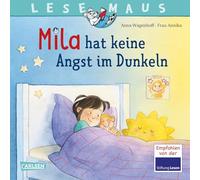 LESEMAUS 212: Mila hat keine Angst im Dunkeln: Einfühlsames Bilderbuch, das Kinderängste ernst nimmt - für Kinder ab 3 Jahre