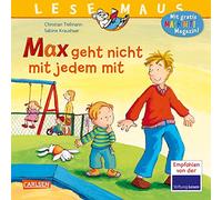 LESEMAUS 4: Max geht nicht mit jedem mit: Bilderbuch ab 3 Jahre | wichtiges Thema für Jungen und Mädchen