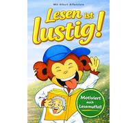 Lesen ist lustig! Spielerisch Lernen & Üben mit Albert Affenstein: Sinnvolles Geschenk zum Lesen fördern mit Lesespielen, Witzen und coolen Fakten für clevere Kinder