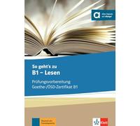 Lesen - Ubungsbuch: Prüfungsvorbereitung Goethe-/ÖSD-Zertifikat B1