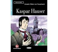 KASPAR HAUSER: Kaspar Hauser + CD (Lesen Und Uben, Niveau Zwei)