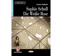 Lesen und Uben: Sophie Scholl - die Weisse Rose + online audio (Lesen und üben)