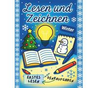 Lesen und Zeichnen WINTER - Mit Köpfchen lesen, rätseln und zeichnen | Leseverständnis für die 1. und 2. Klasse: Lese- und Rätselspaß für Kinder ab ... - Mit Köpfchen lesen, rätseln und zeichnen)