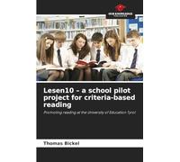 Lesen10 - a school pilot project for criteria-based reading: Promoting reading at the University of Education Tyrol